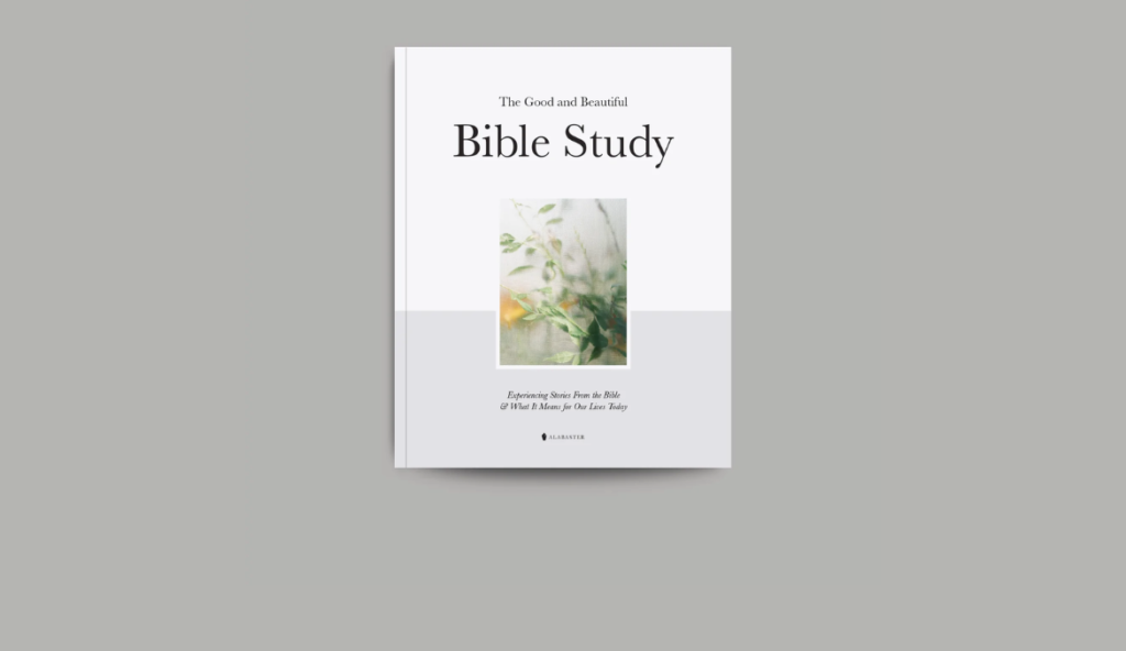 Book cover: The Good and Beautiful Bible Study